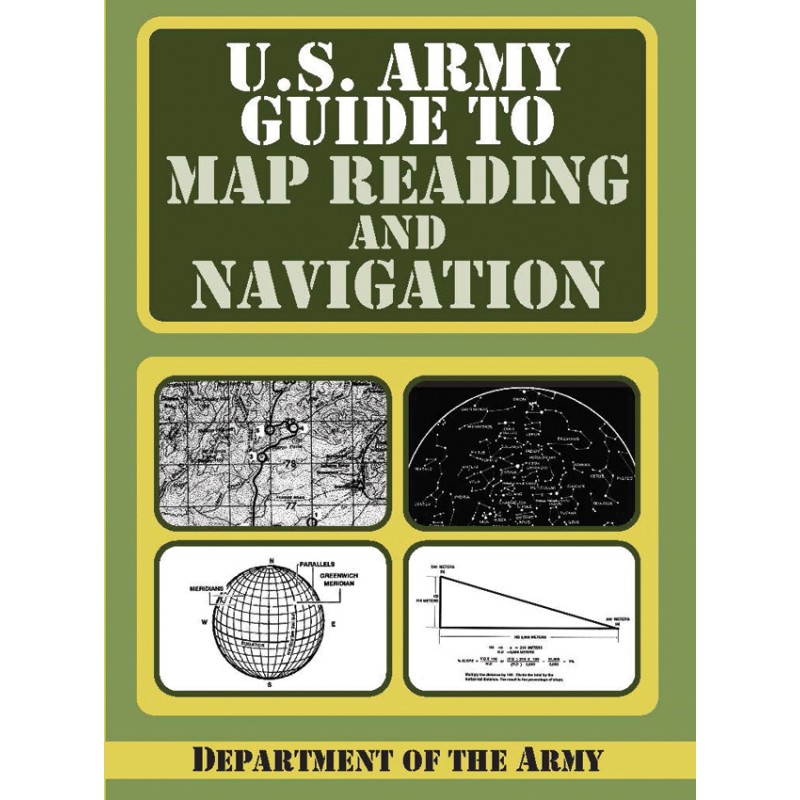 U.S. Army Guide to Map Reading