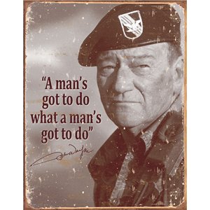 John Wayne Mans Gotta Do