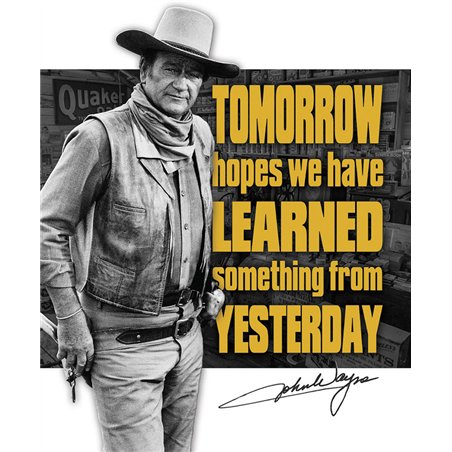 John Wayne Tomorrow Sign