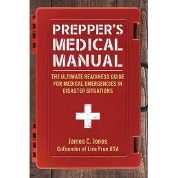 Prepper's Medical Manual